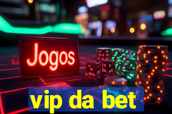 vip da bet